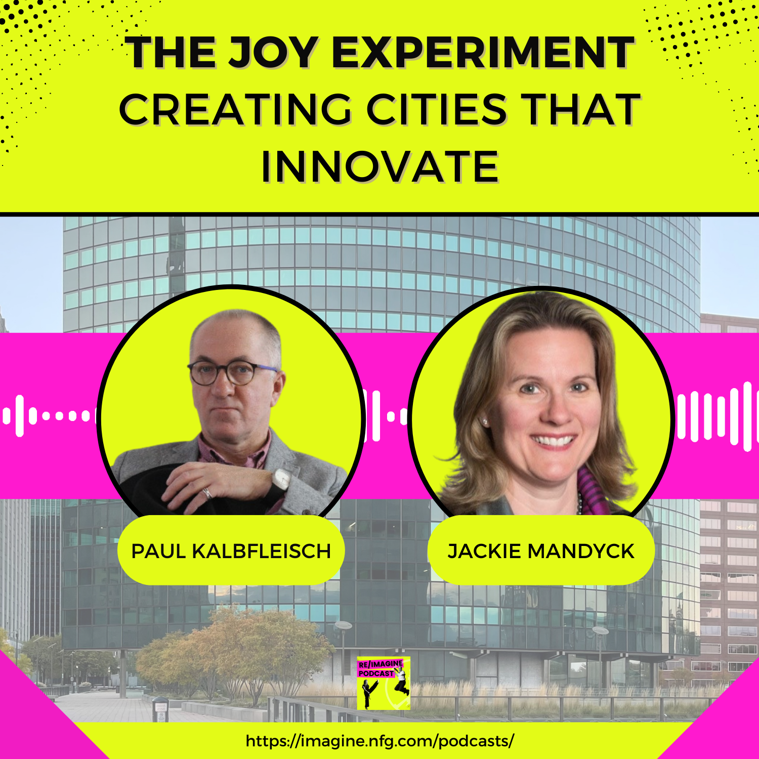 110 The Joy Experiment – Creating Cities That Innovate