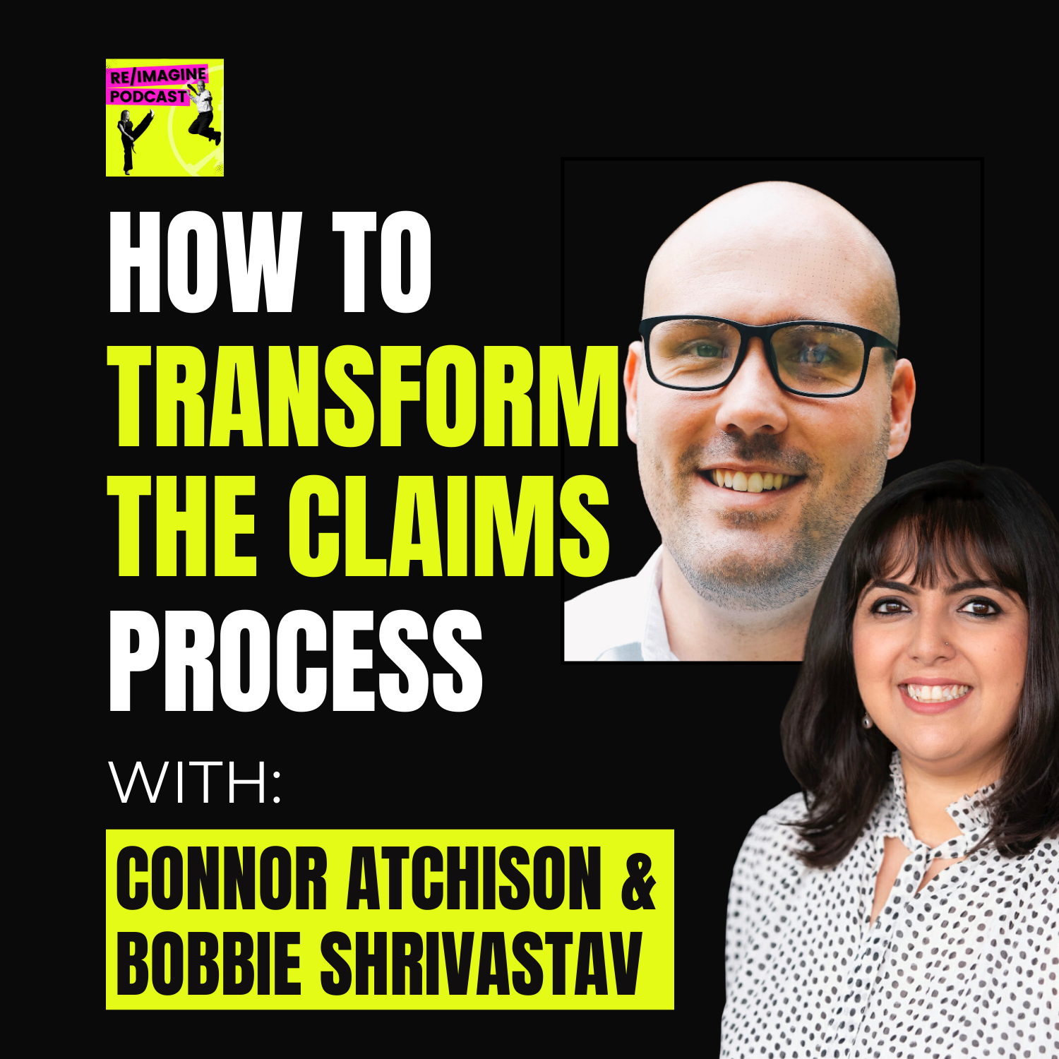 119 How To Transform The Claims Space with Connor Atchison & Bobbie Shrivastav